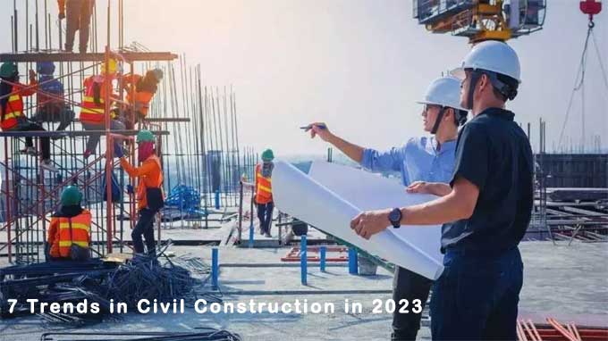 7 Trends in Civil Construction in 2023